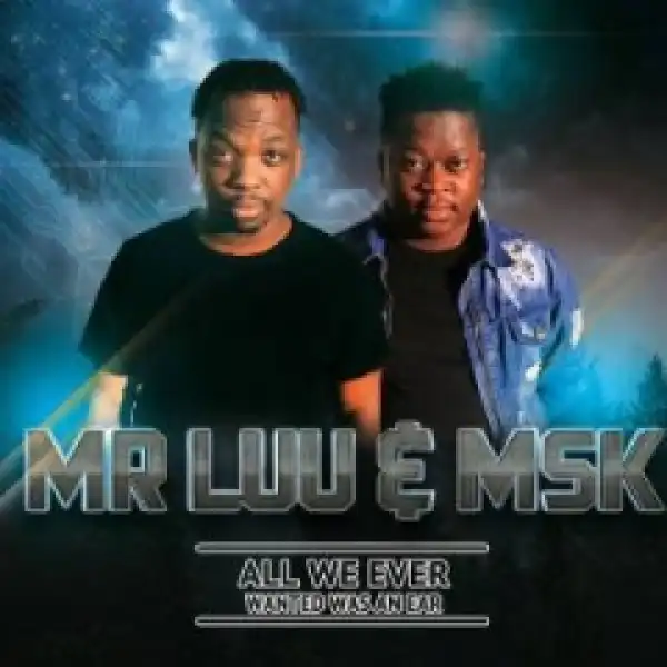 Mr Luu X MSK - Uphambene Ft. Professor & Nelz
